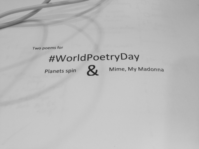 World Poetry Day 2019, JP Fallavollita, Mime My Madonna, Planets Spin, #WorldPoetryDay, #WorldPoetryDay19, #WorldPoetryDay2019, Poetry, Poem