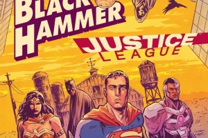 Black Hammer/Justice League: Hammer of Justice #1, Jeff Lemire, Michael Walsh, Dark Horse Comics, Black Hammer/Justice League: Hammer of Justice, Black Hammer, Justice League, miniseries, comic book